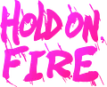 Hold On, Fire Merch