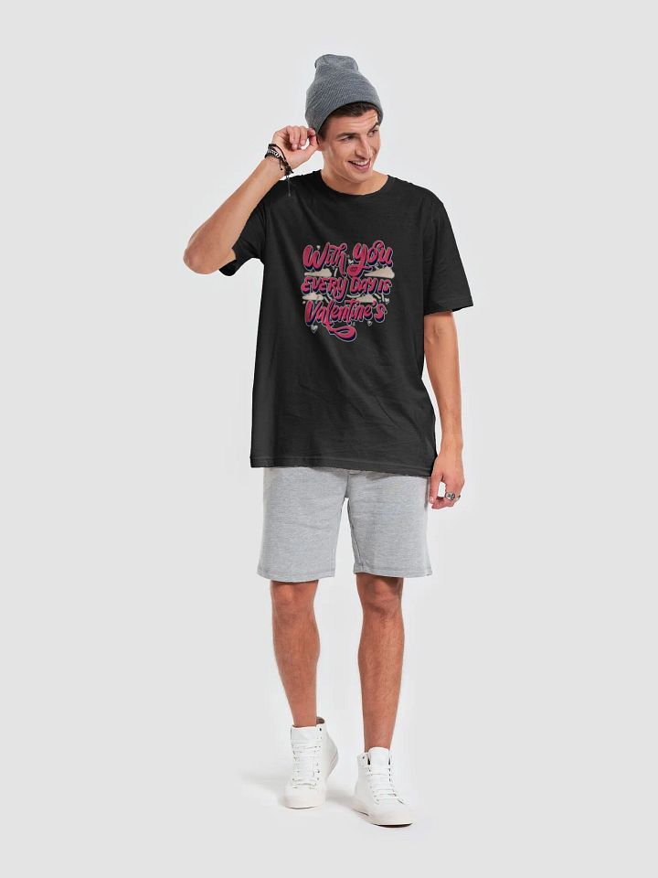 With you everyday is valentine's T-shirt - Ver 2 product image (1)