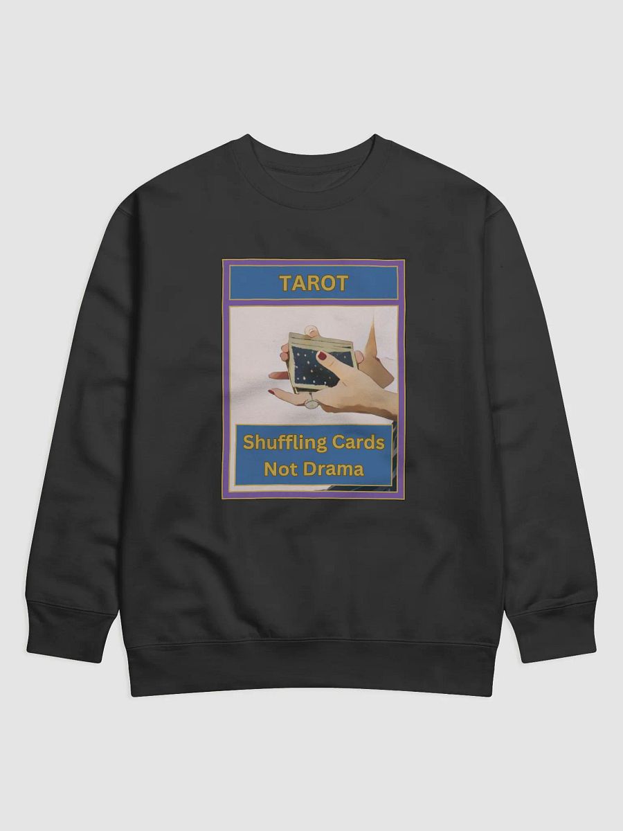 Tarot Shuffling Cards Not Drama Tarot Sweatshirt, Tarot Card Vibes Sweatshirt, Tarot Card Sweatshirt product image (1)