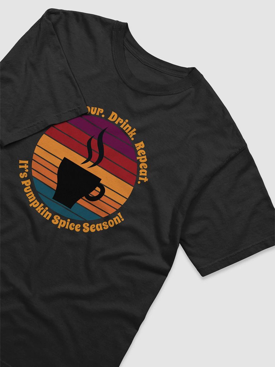 Brew Pour Drink Repeat It's Pumpkin Spice Season product image (4)
