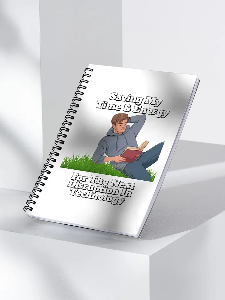 Saving My Time nd Energy For The Next Disruption - Spiral Notebook product image (1)