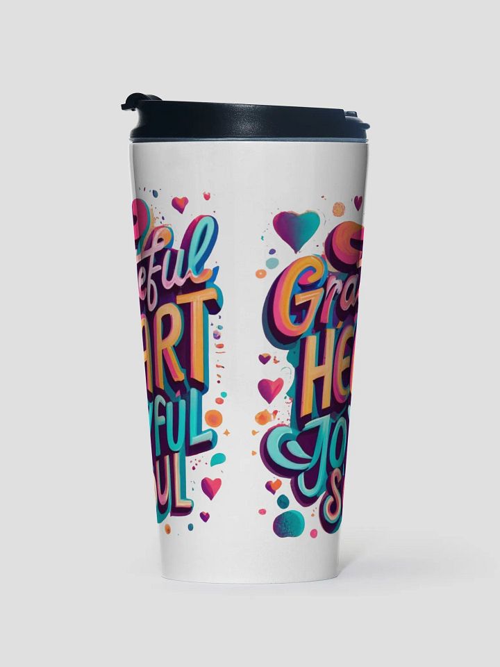 Grateful Heart Joyful Soul Travel Mug product image (2)