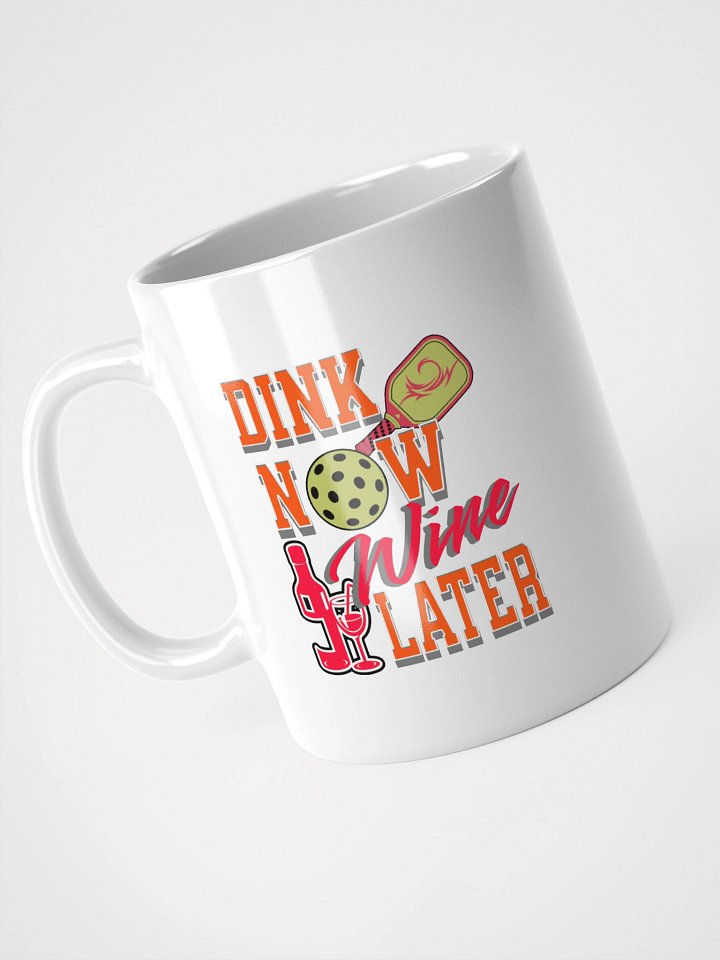 Dink Now Wine Later Pickleball Mug product image (2)