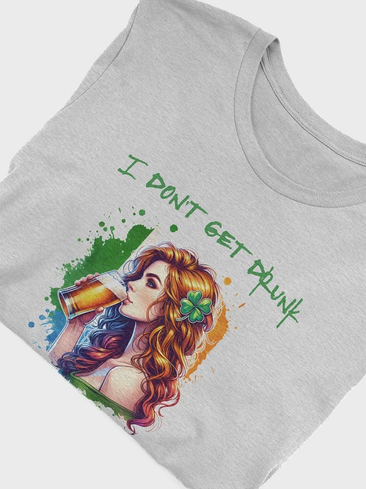 I Don't Get Drunk, I get Awsome T-Shirt product image (2)