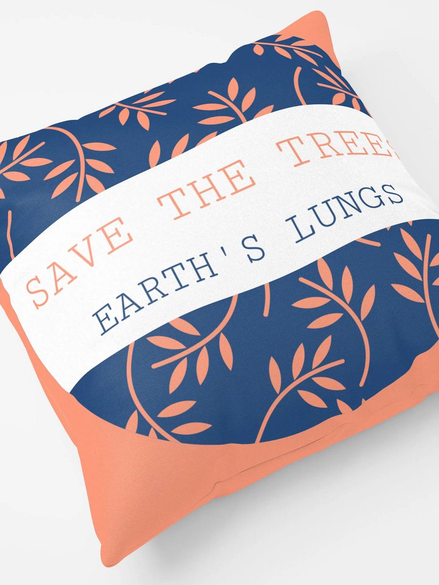 save the trees; earth's lungs. All-Over Print Pillow product image (4)