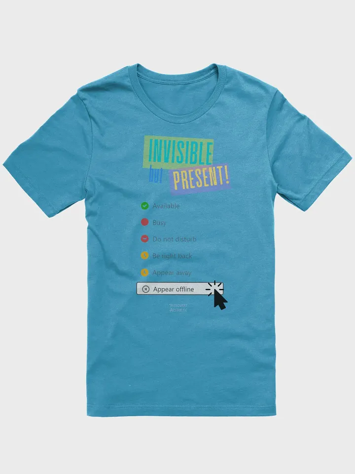 Invisible but Present T-Shirt product image (1)