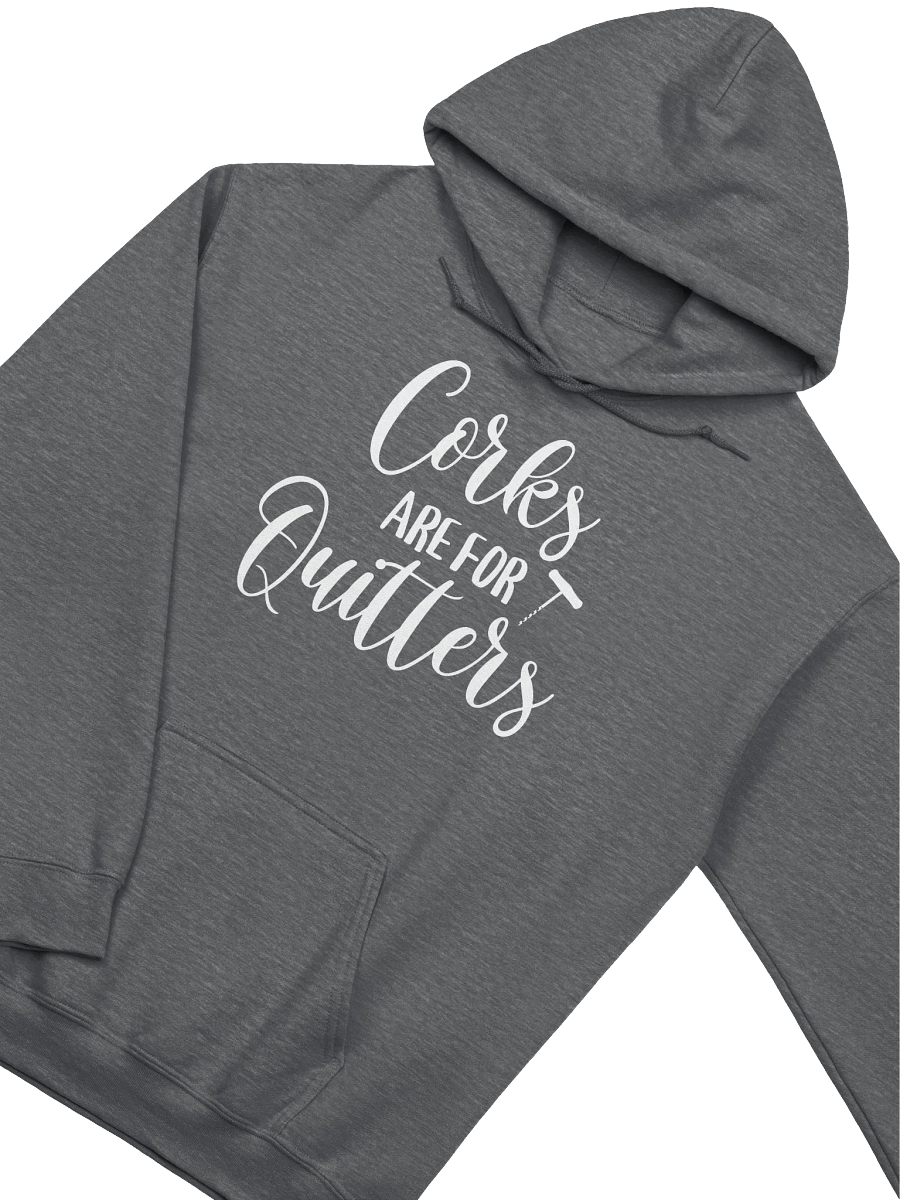 "Corks Are For Quitters" Elegant Wine Quotes Hoodie – Cozy Outfit for Wine Lovers product image (1)
