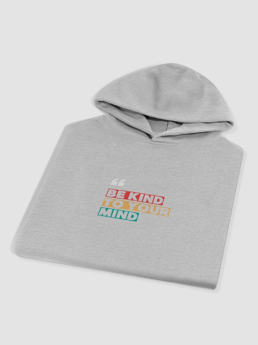 Be kind to your mind: Hoodie product image (14)