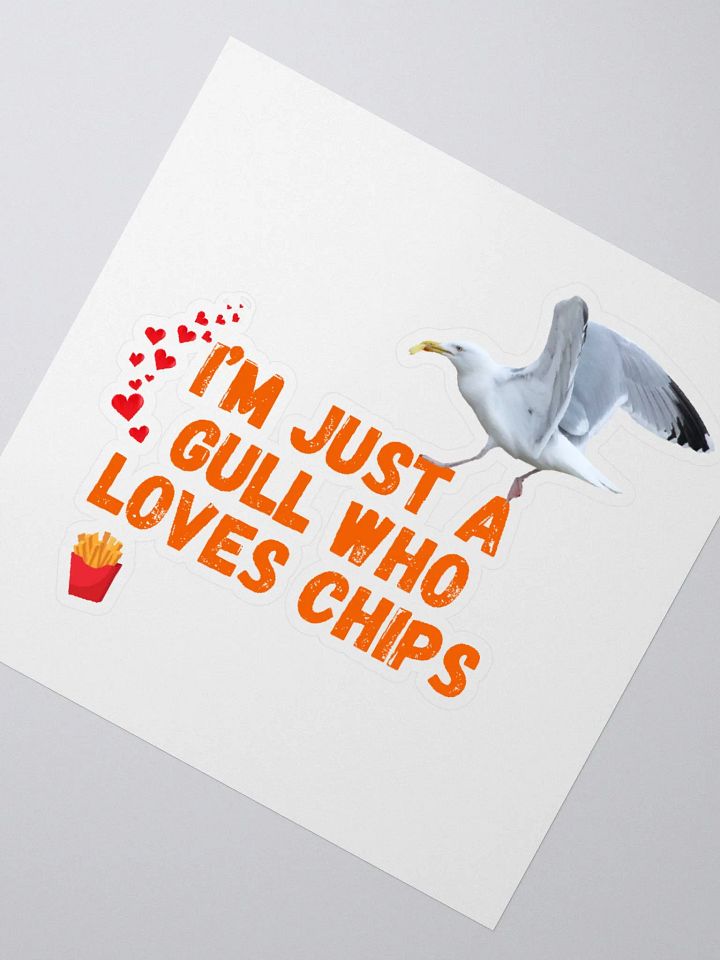 I'm Just a Gull Who Loves Chips Sticker product image (6)