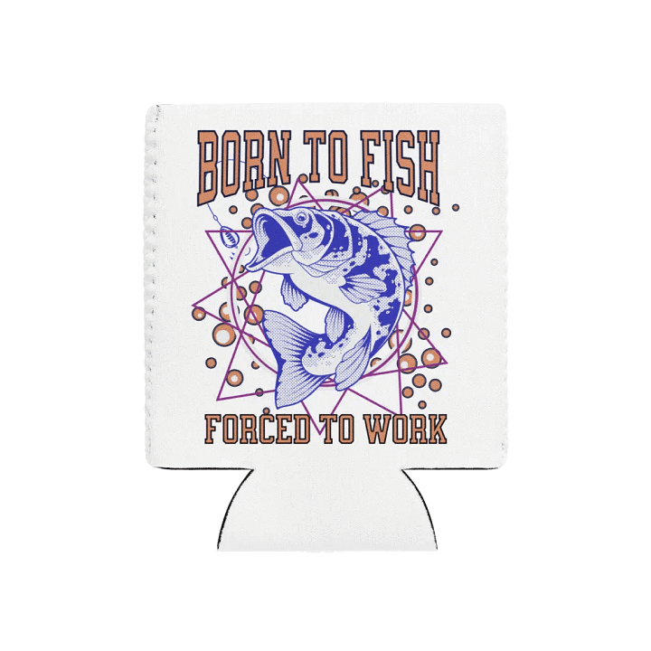 Born to Fish Forced To Work Can Cooler product image (1)
