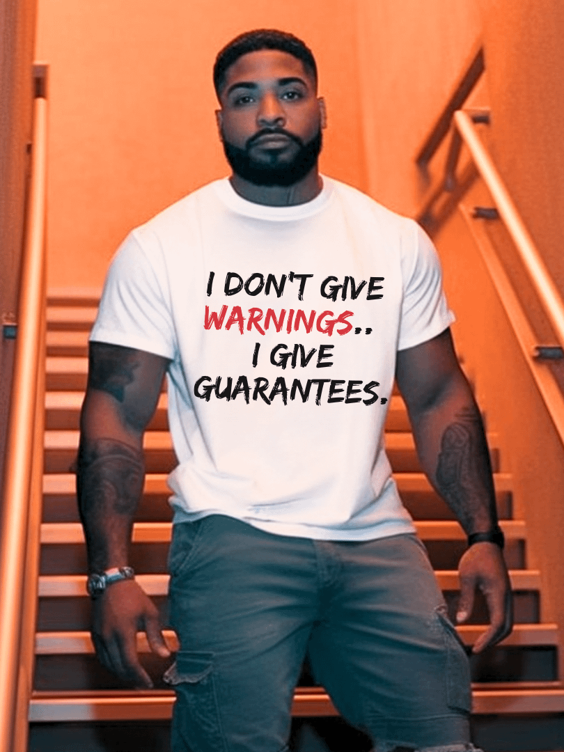 I Don't Give Warnings...I Give Guarantees Tee product image (3)