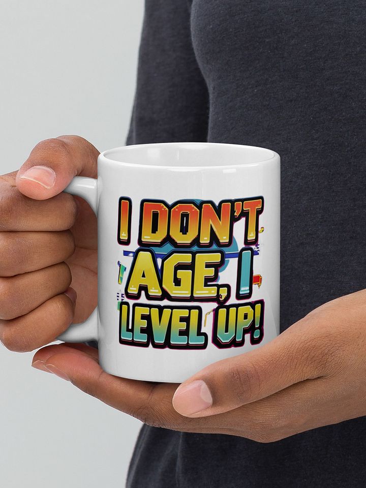 I Don´t Age, I level Up White Glossy Mug product image (2)