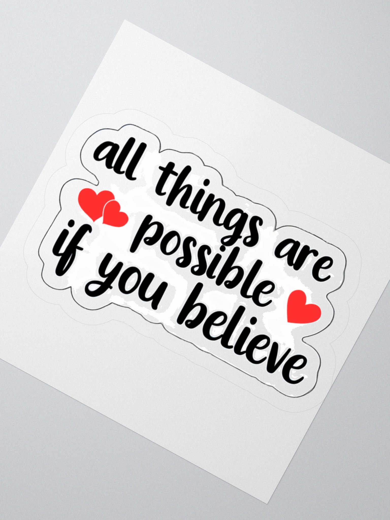 All Things Are Possible If You Believe♥️ Sticker product image (2)