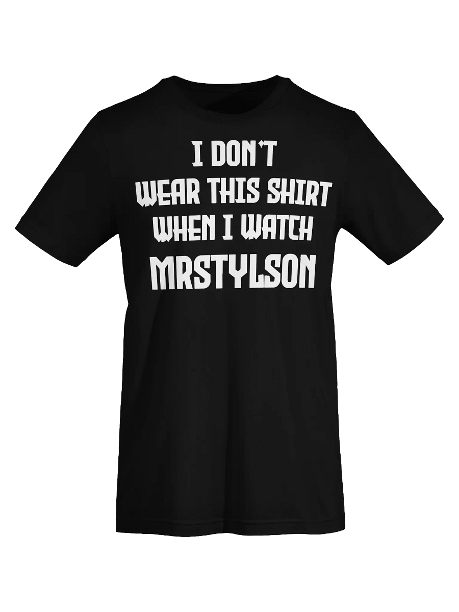 I Don't Wear This Unisex T-Shirt (White Text) product image (56)