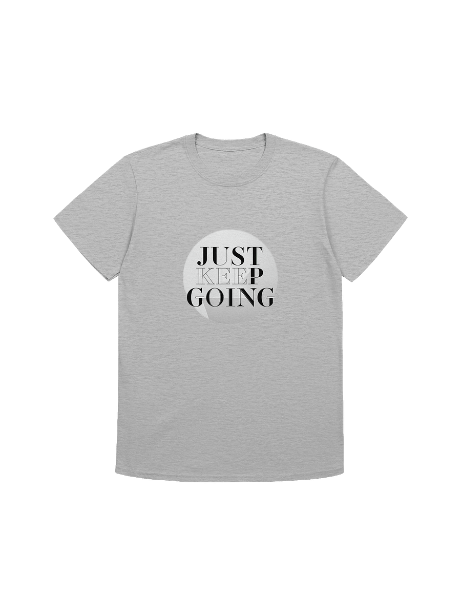 JUST KEEP GOING Motivational T-Shirt product image (3)