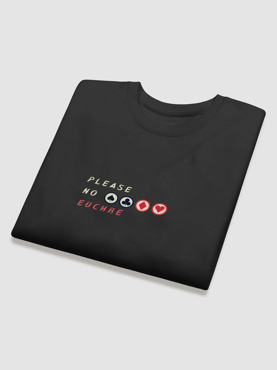 Please No Euchre Sweatshirt product image (4)