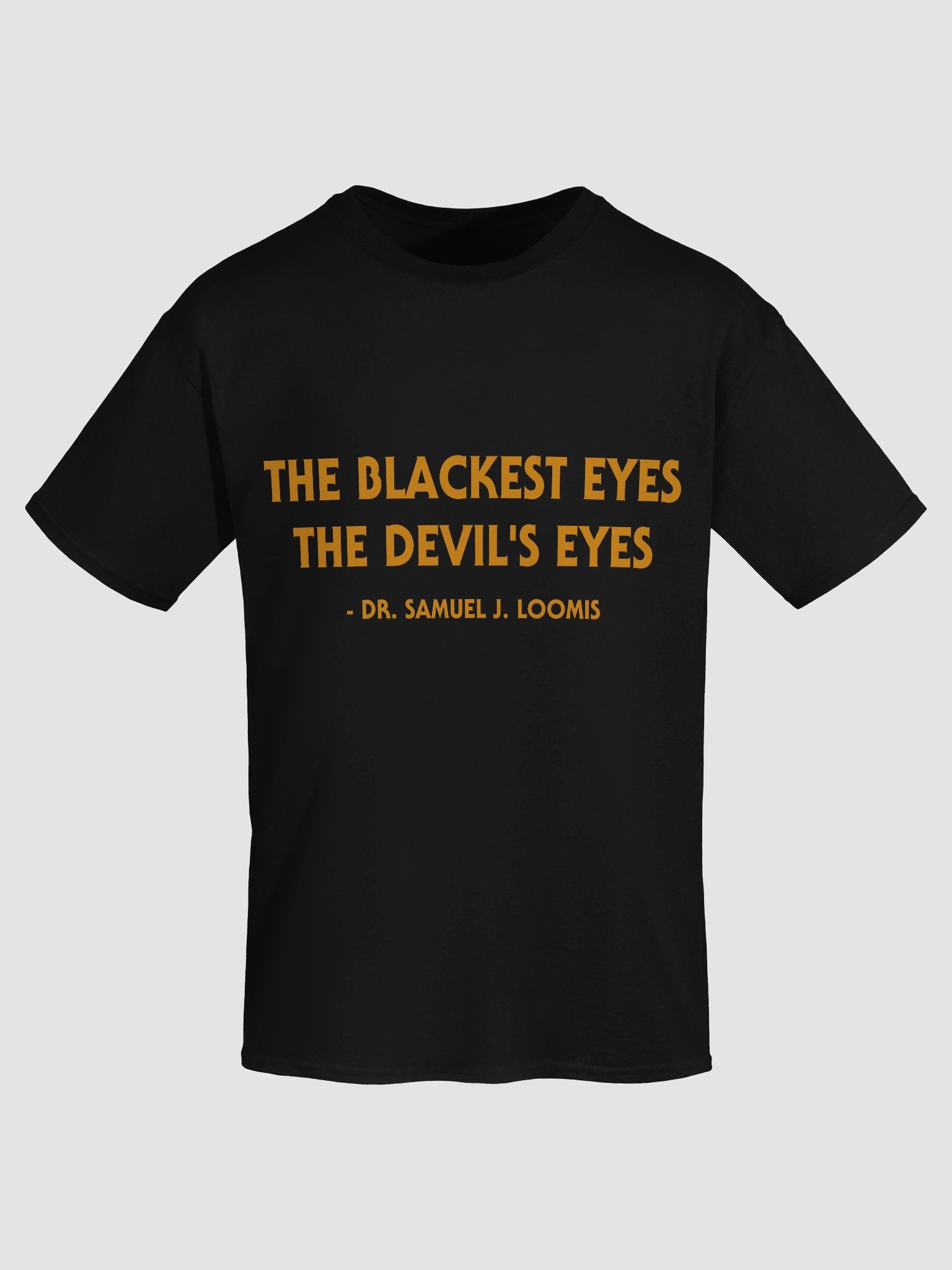The Devil's Eyes Quote T-Shirt product image (7)
