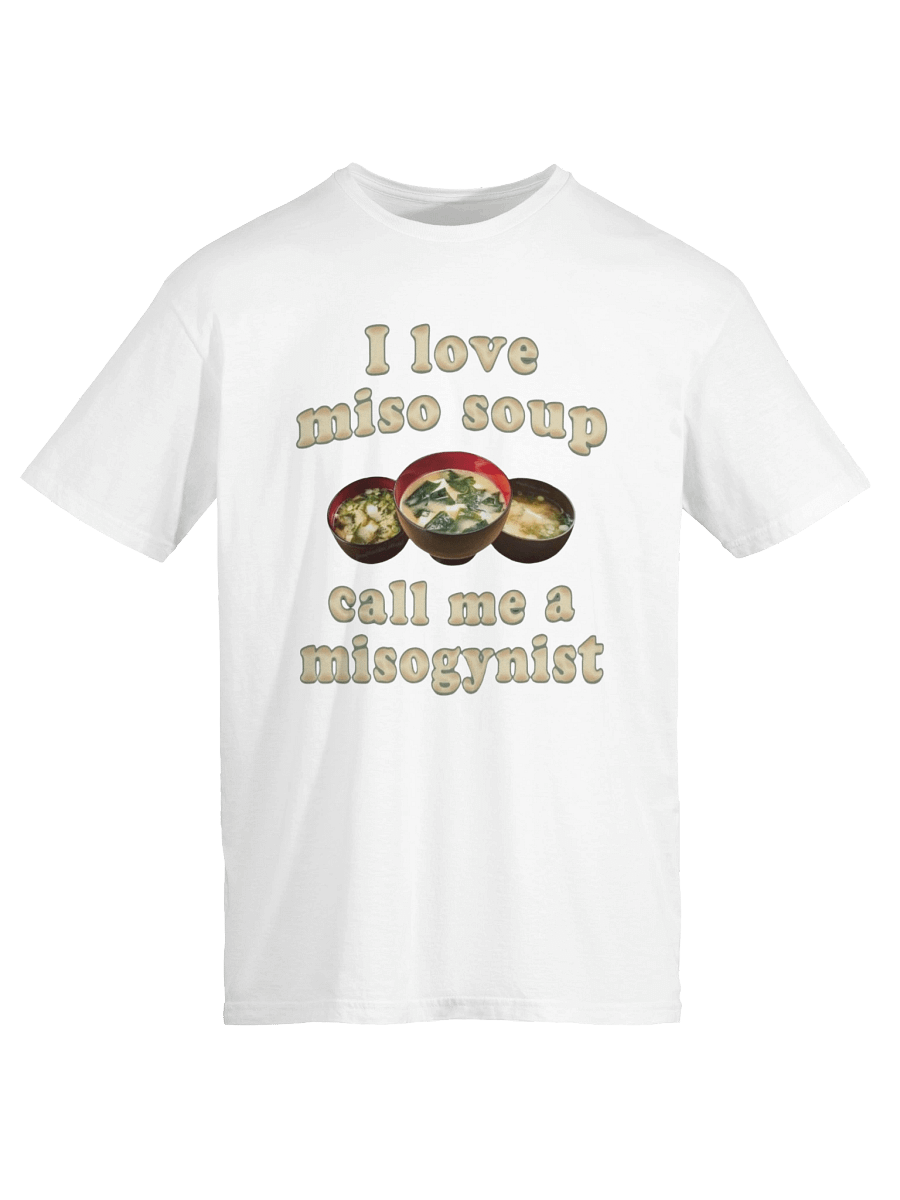 I love miso soup call me a misogynist T-Shirt product image (5)