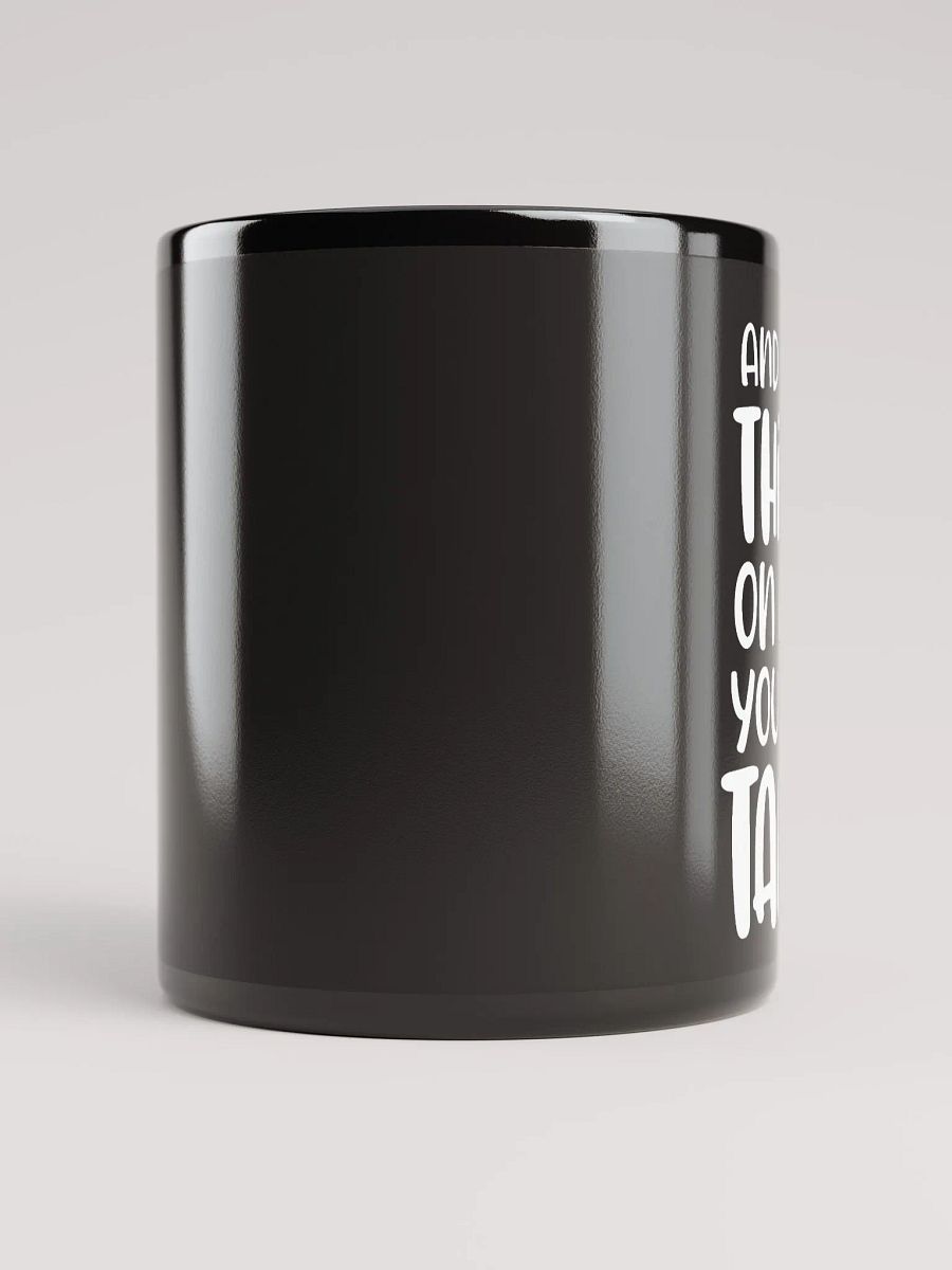 You Are Still Talking Mug product image (9)