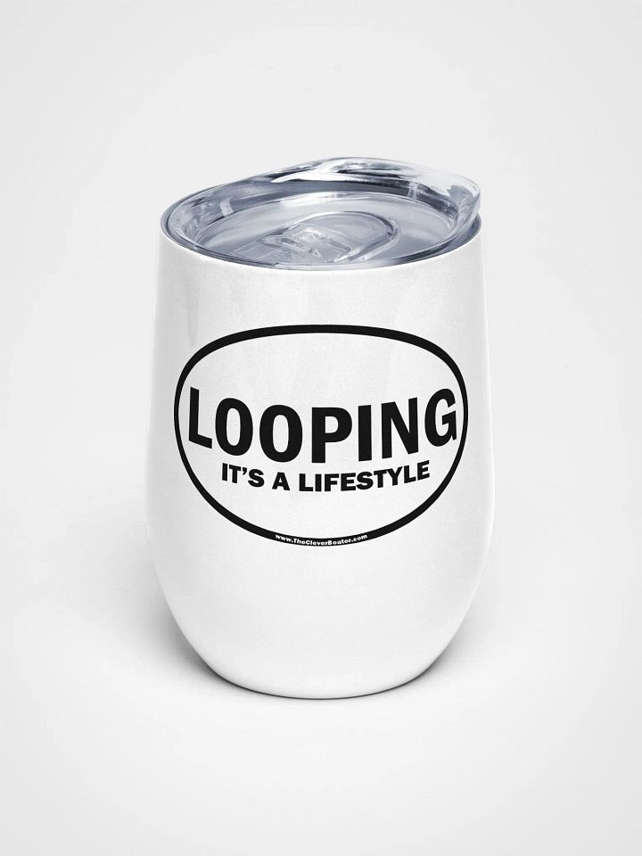 LOOPING - It's A Lifestyle - Wine Tumbler - Insulated Stainless Steel product image (1)
