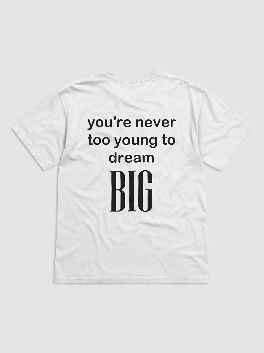 you're never too young to dream BIG - Heavyweight T-Shirt product image (1)