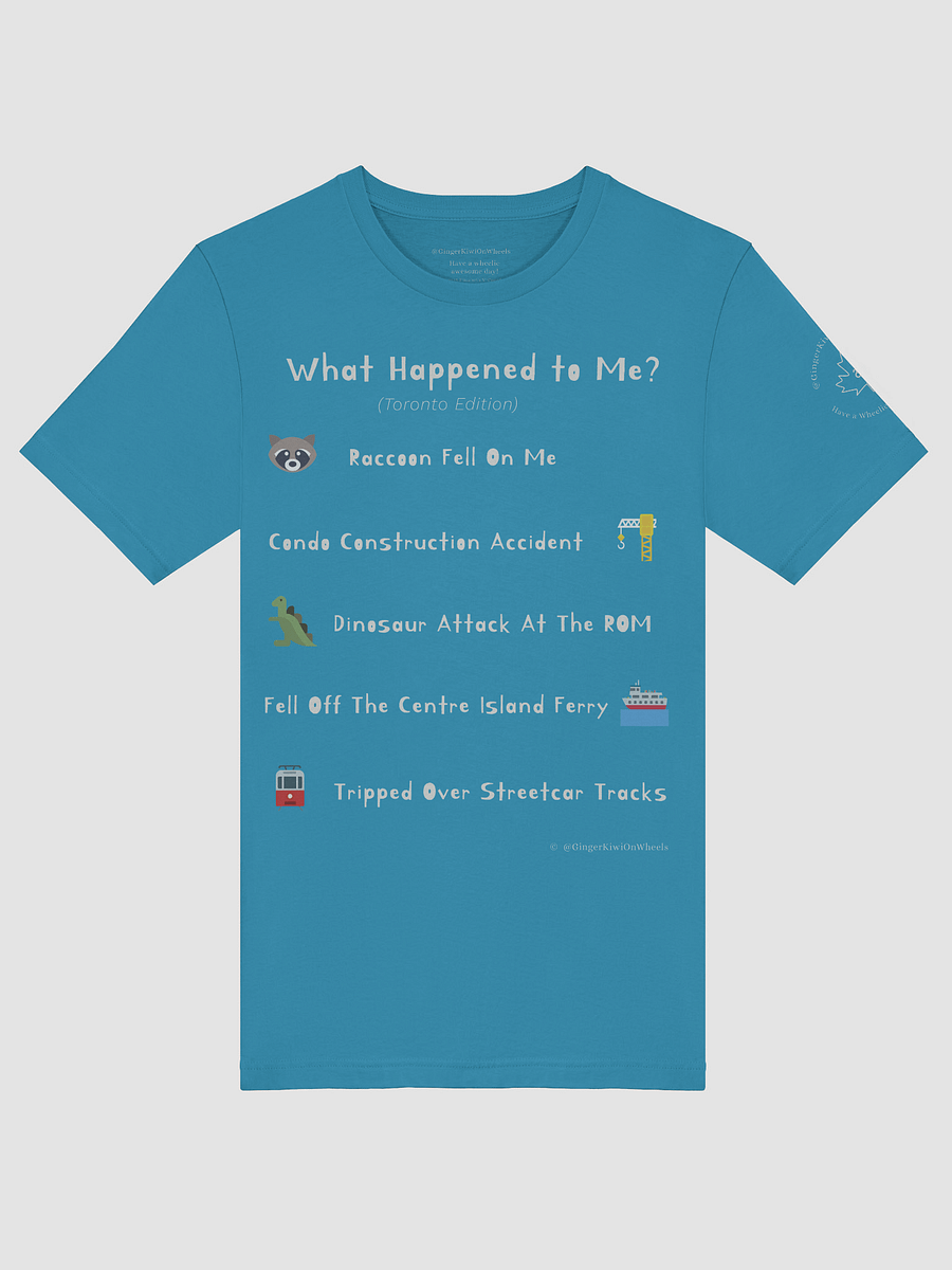 WHAT HAPPENED TO ME ? (Toronto Edition): Super Soft T-shirt, Aqua Blue product image (5)