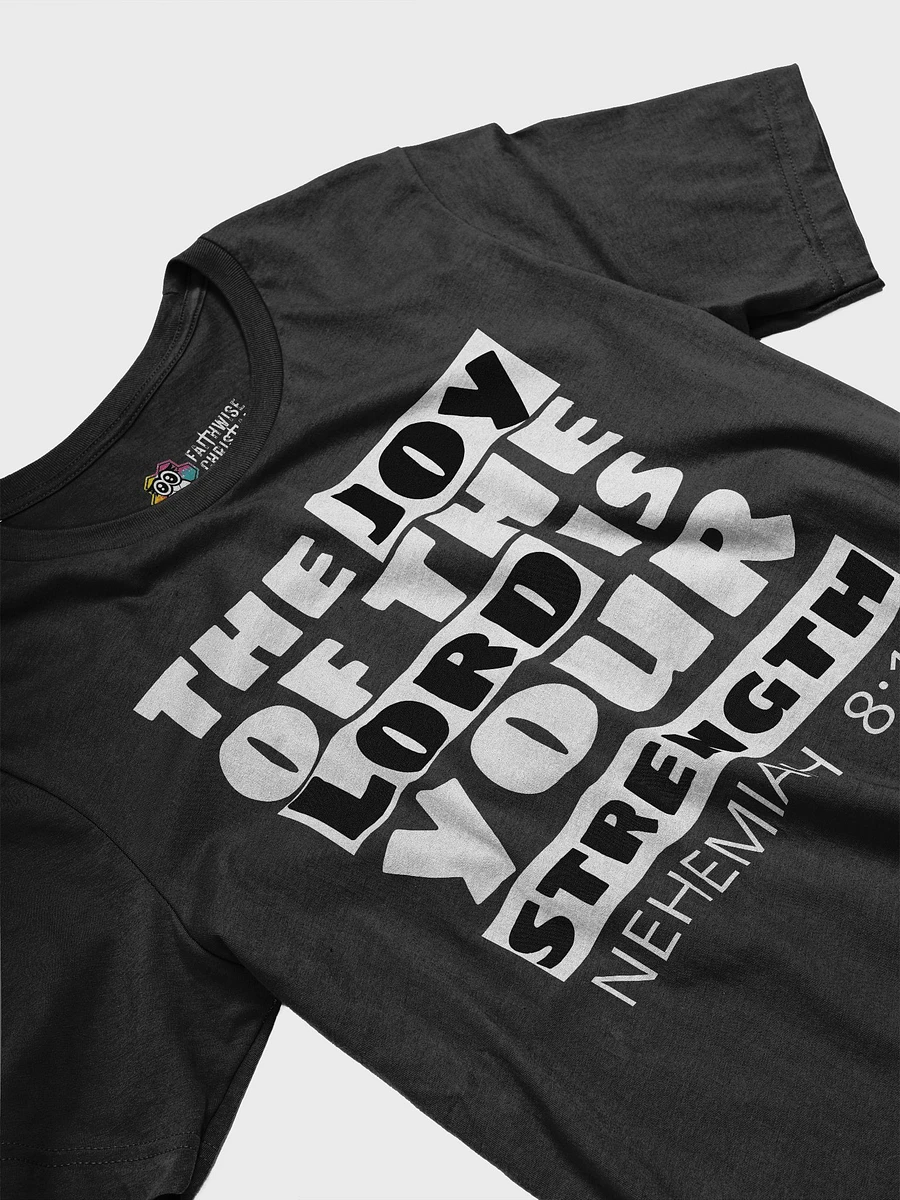 The Joy Of The Lord Is Your Strength- Nehemiah 8:10 T-Shirt product image (4)