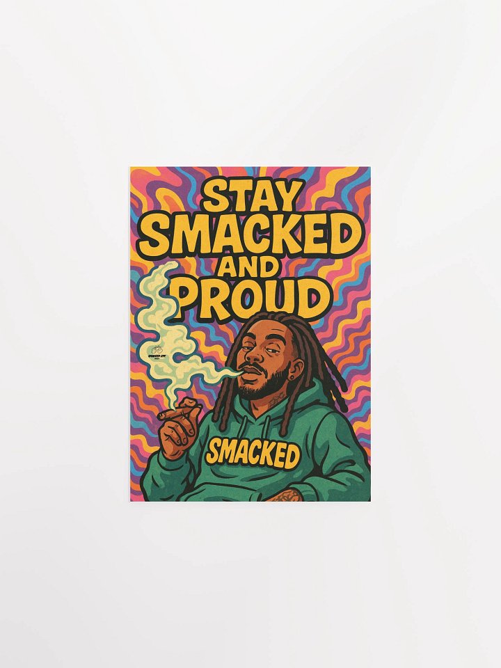 Stay Smacked and Proud – Unframed Stoner Art Poster product image (1)