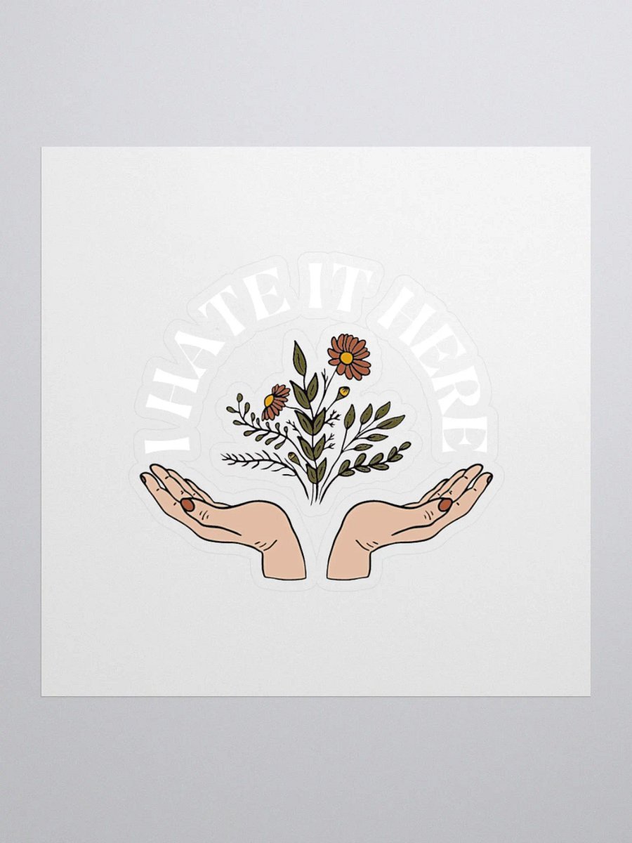 I Hate It Here Sticker product image (1)