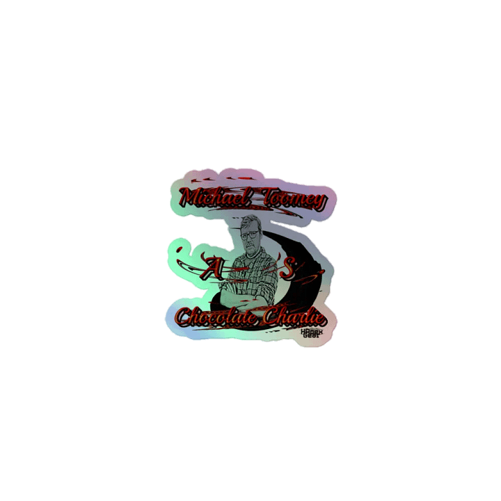 Michael Toomey As Chocolate Charlie 02 - Kiss-Cut Holographic Sticker product image (1)