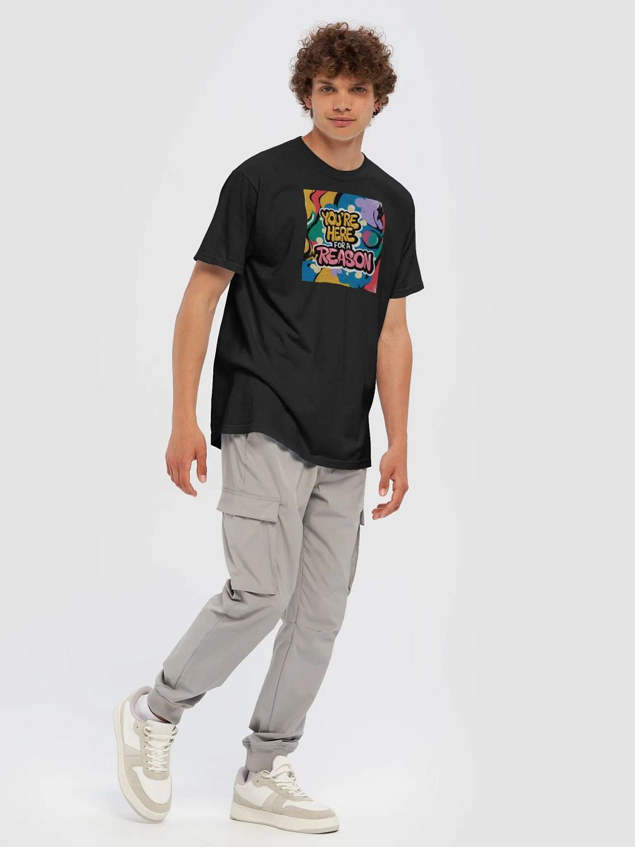 You’re Here for a Reason T Shirt product image (3)
