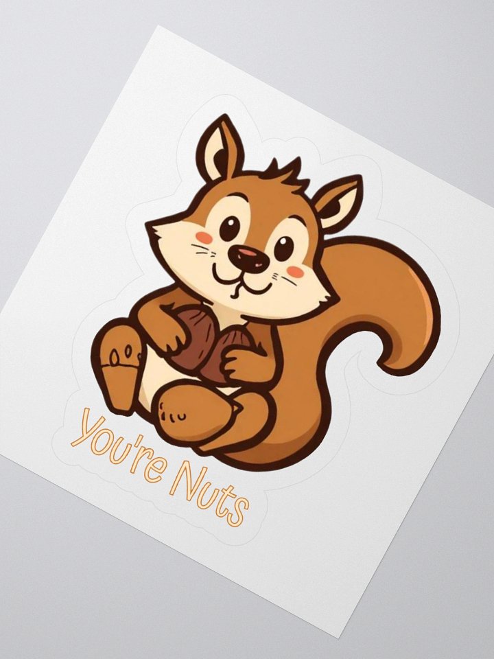You're Nuts Funny Sticker product image (2)
