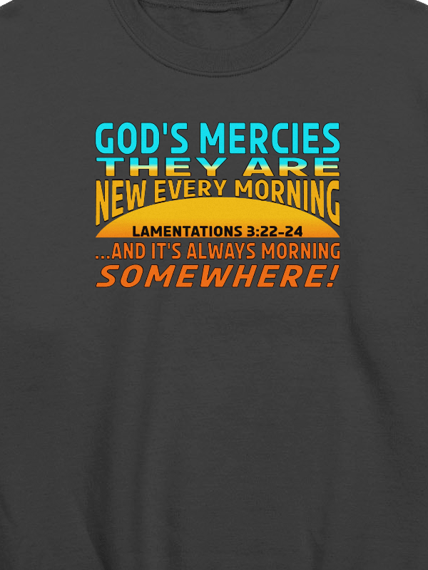 God's Mercies Are New Every Morning Sweatshirt product image (4)