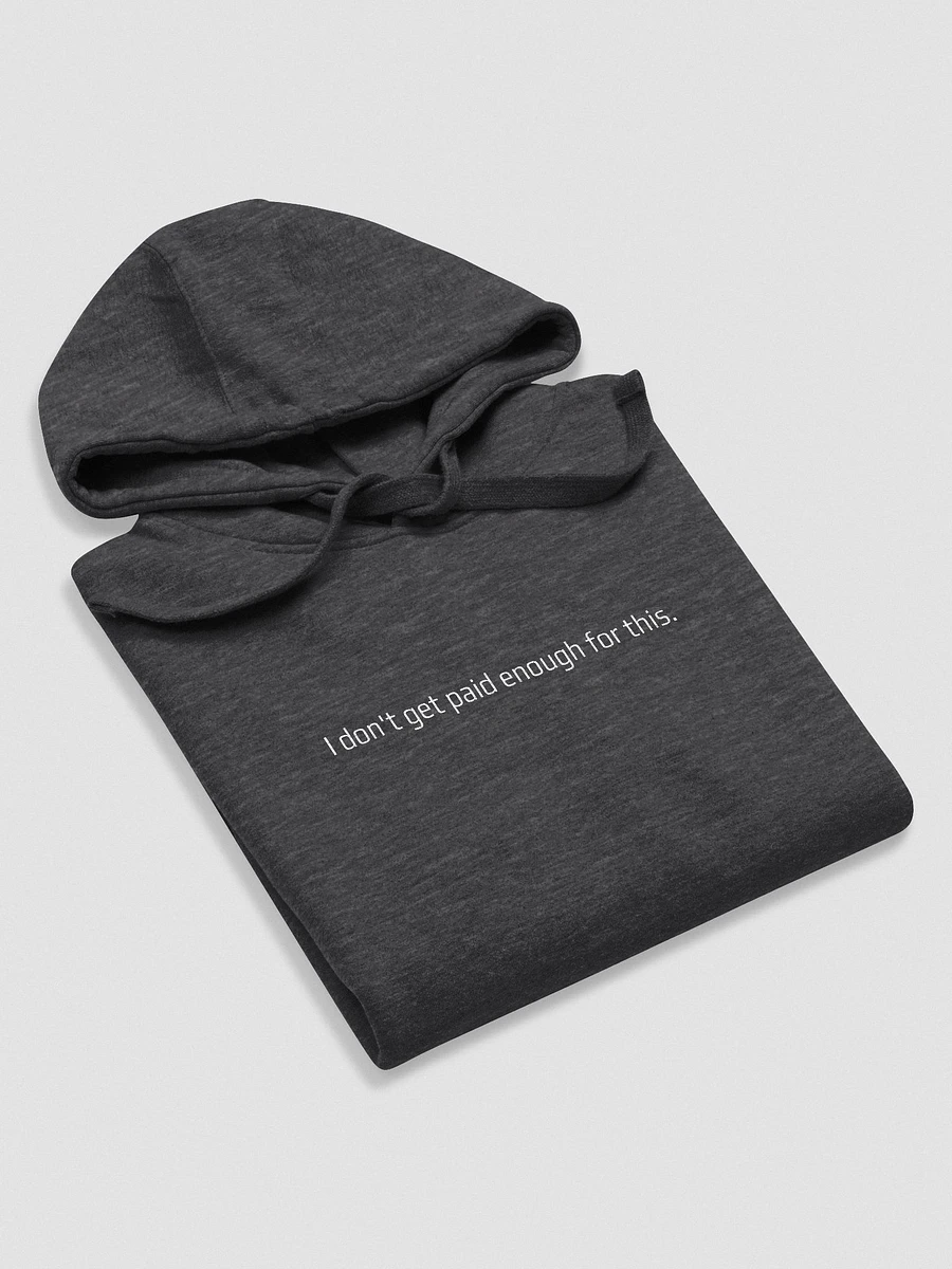 I Don't Get Paid Enough Embroidered Hoodie product image (6)