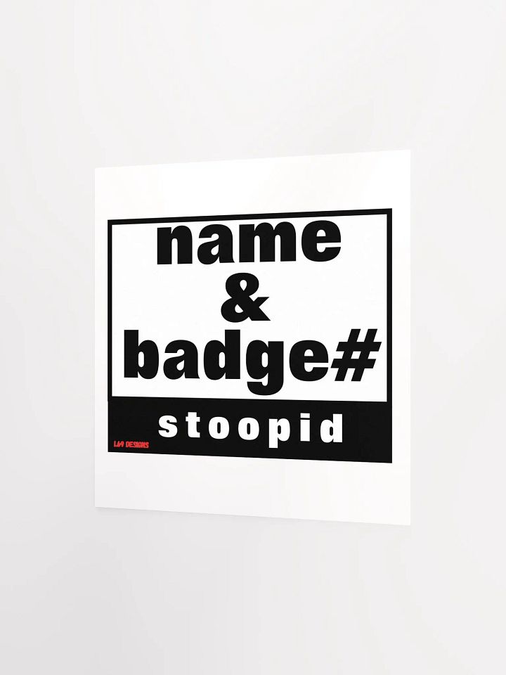 NAME AND BADGE# STOOPID product image (7)