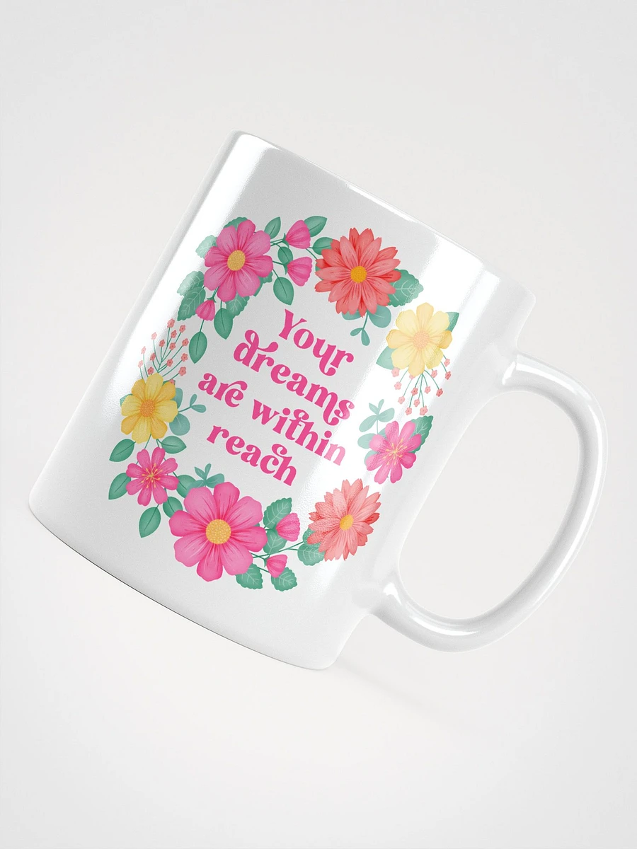 Your dreams are within reach - Motivational Mug product image (4)