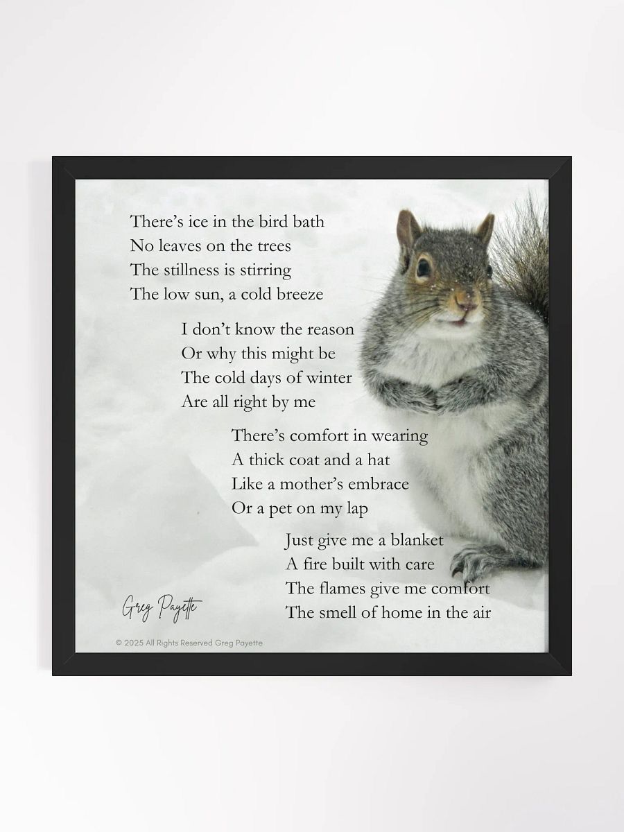 "Cold Days of Winter" - A Winter Poem with a Fat Squirrel (Framed, Museum-Quality Matte Paper) product image (2)