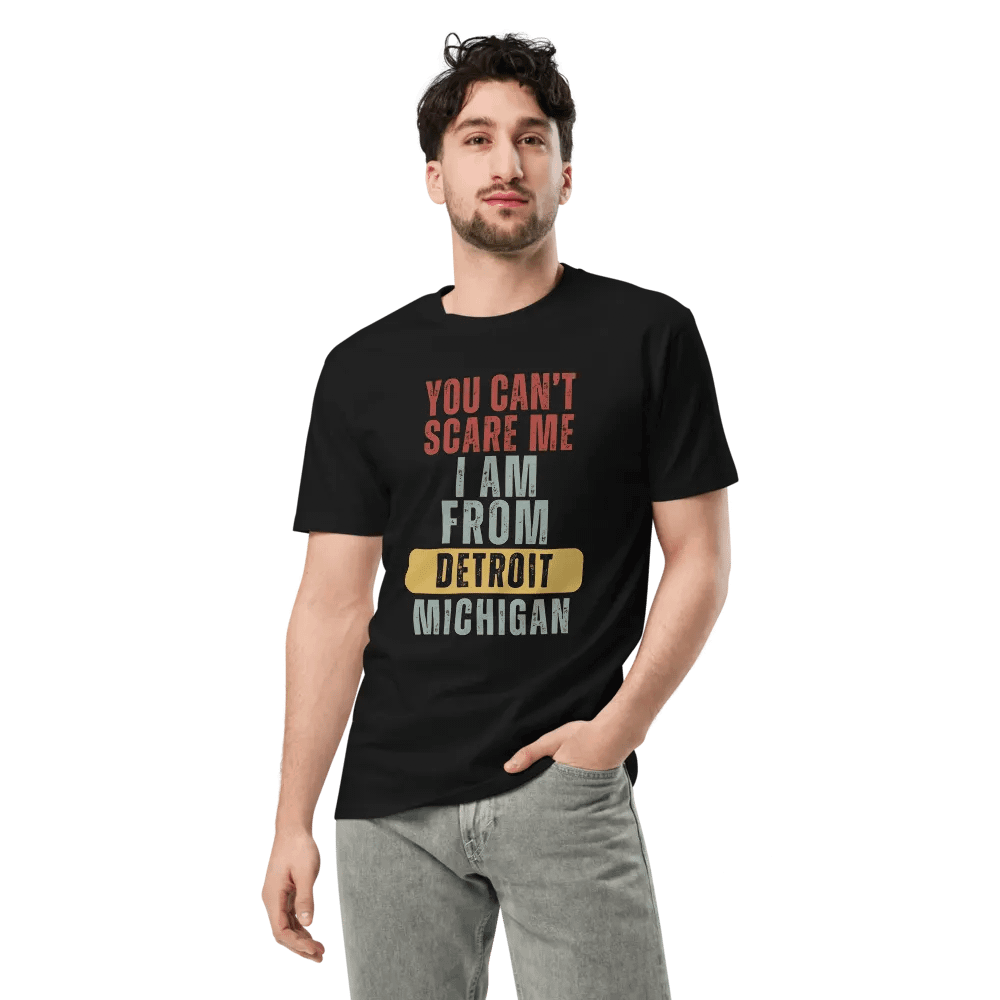 Detroit You Cant Scare Me I Am From Michigan Unisex Premium T-Shirt product image (3)
