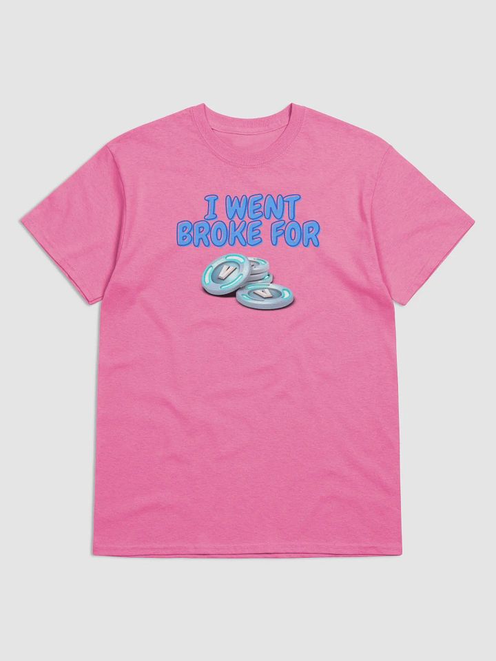 i went broke for vbucks product image (1)