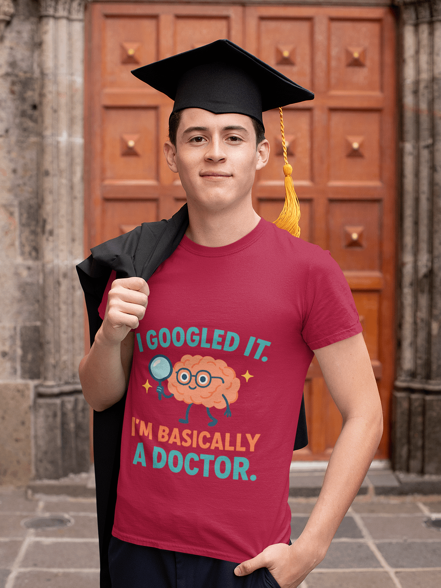 "I Googled It. I'm Basically a Doctor" Funny Gen Z T-Shirt – Sarcastic Graphic Tee product image (1)