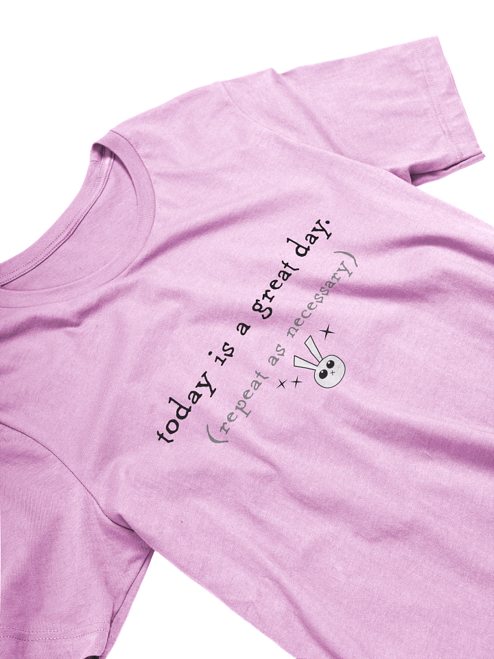 today is a great day tee- light product image (1)