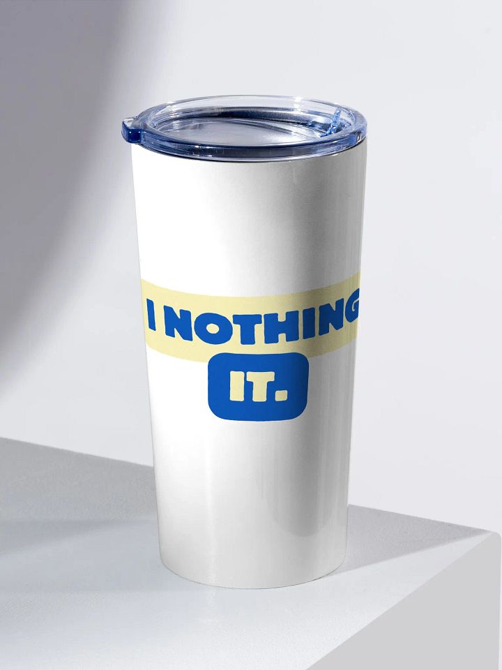 I Nothing It Travel Mug product image (2)