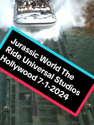 Jurassic world the Ride 7-1-2024 #fyp #fypシ゚viral #unistudio #lifeatush #jurassicworld #universalstudioshollywood #universalstudios #jurassicworld #jurassicworldtheride 
