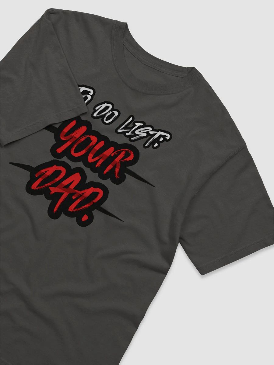 I Fucked Your Dad - Tshirt product image (3)