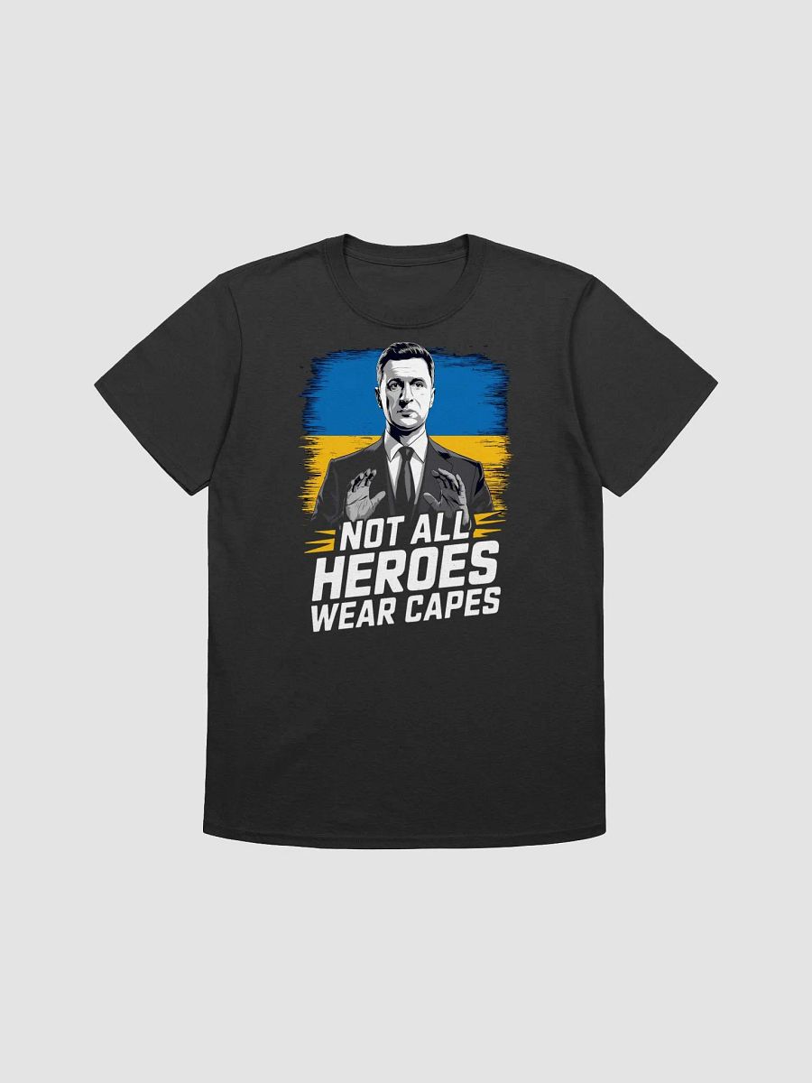 Not All Heroes Wear Capes - Volodymyr Zelensky T-Shirt | Support Ukraine Tee product image (1)