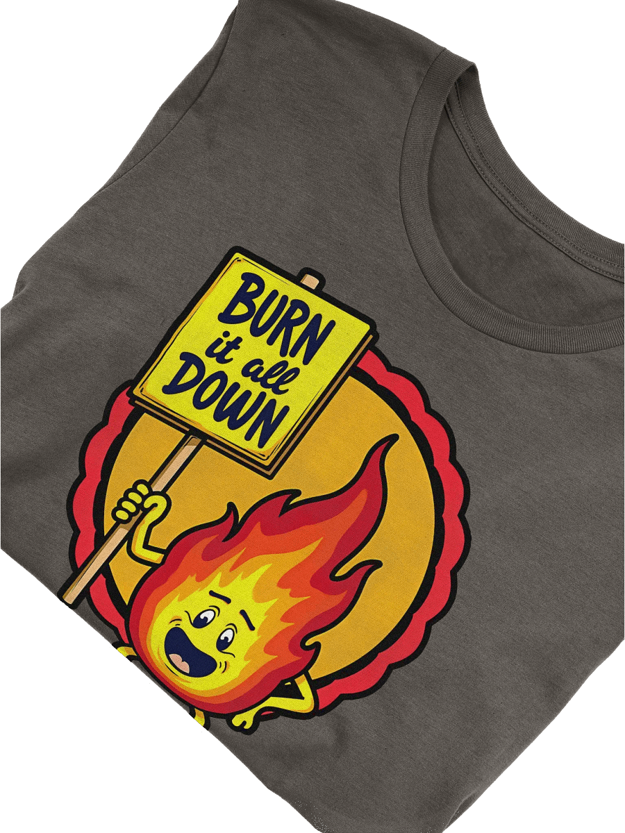 Burn It All Down Shirt product image (6)