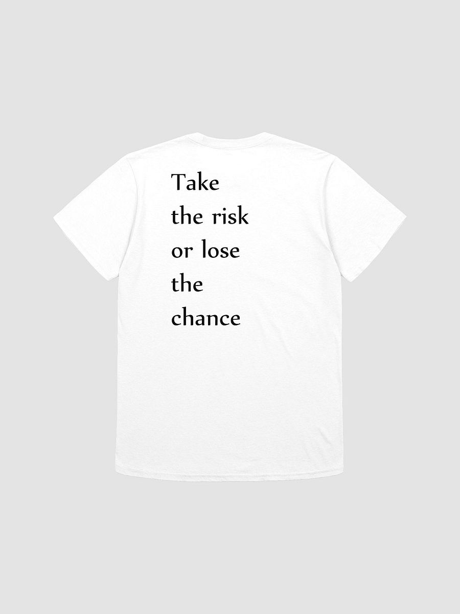 Take the risk or lose the chance - Softstyle T-Shirt product image (1)