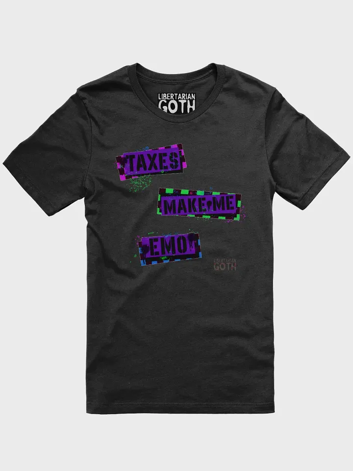 Taxes Make Me Emo product image (1)