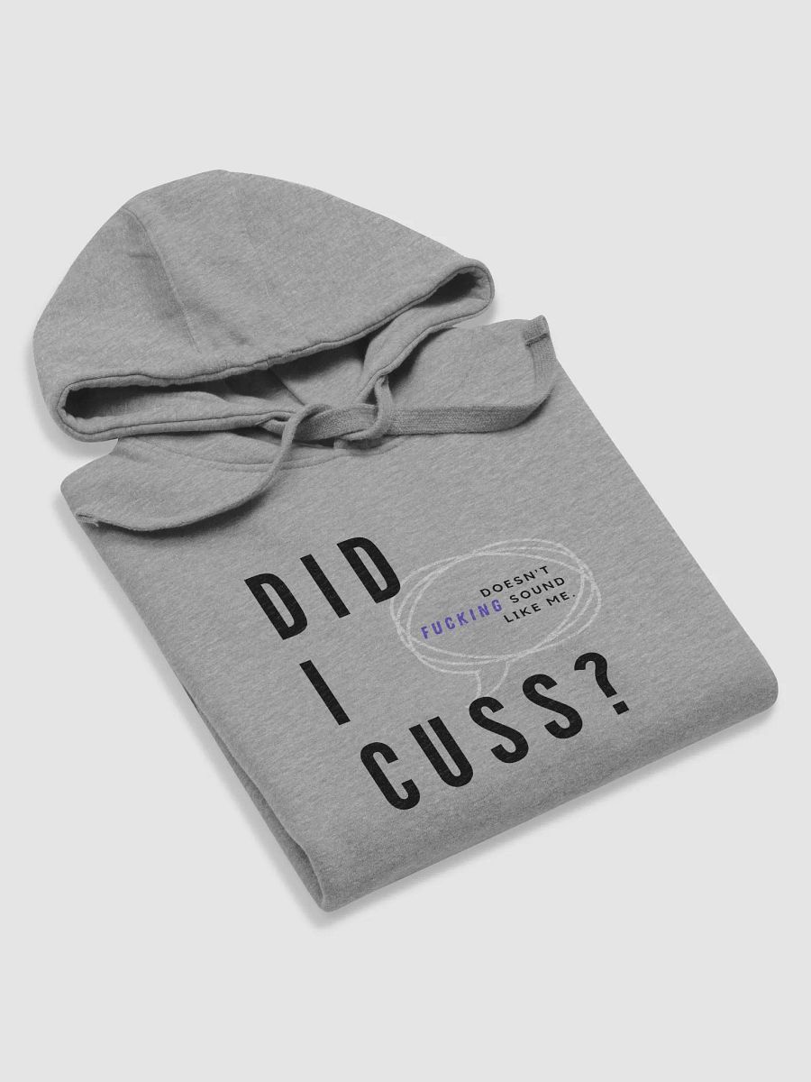 Did I cuss? (hoodie.) product image (6)