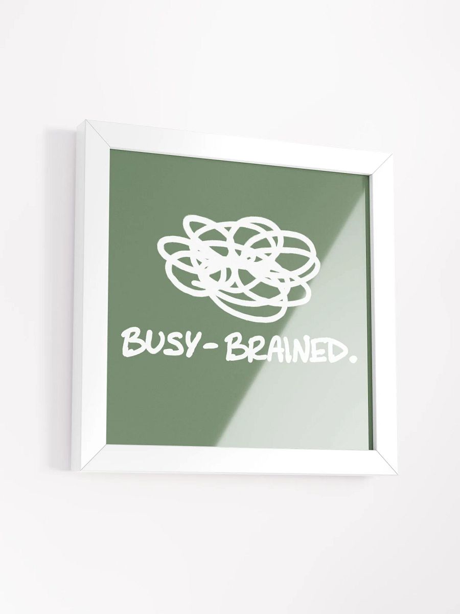 BUSY-BRAINED (sage and white) framed square poster product image (25)